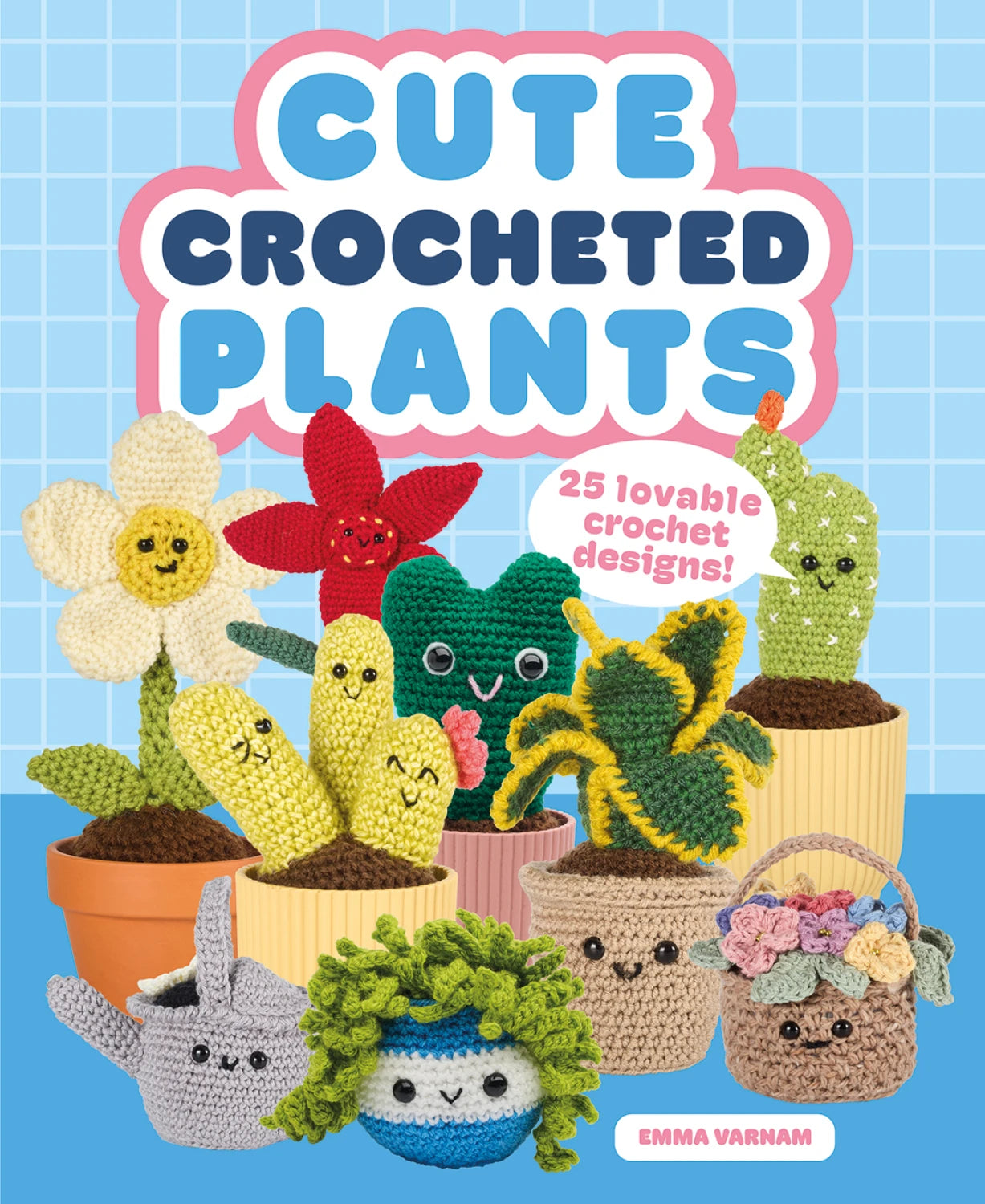 Cute Crocheted Plants Book By Emma Varnam