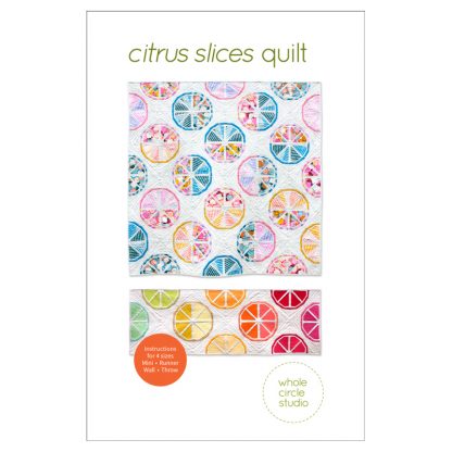 Citrus Slices Quilt Pattern By Whole Circle Studios
